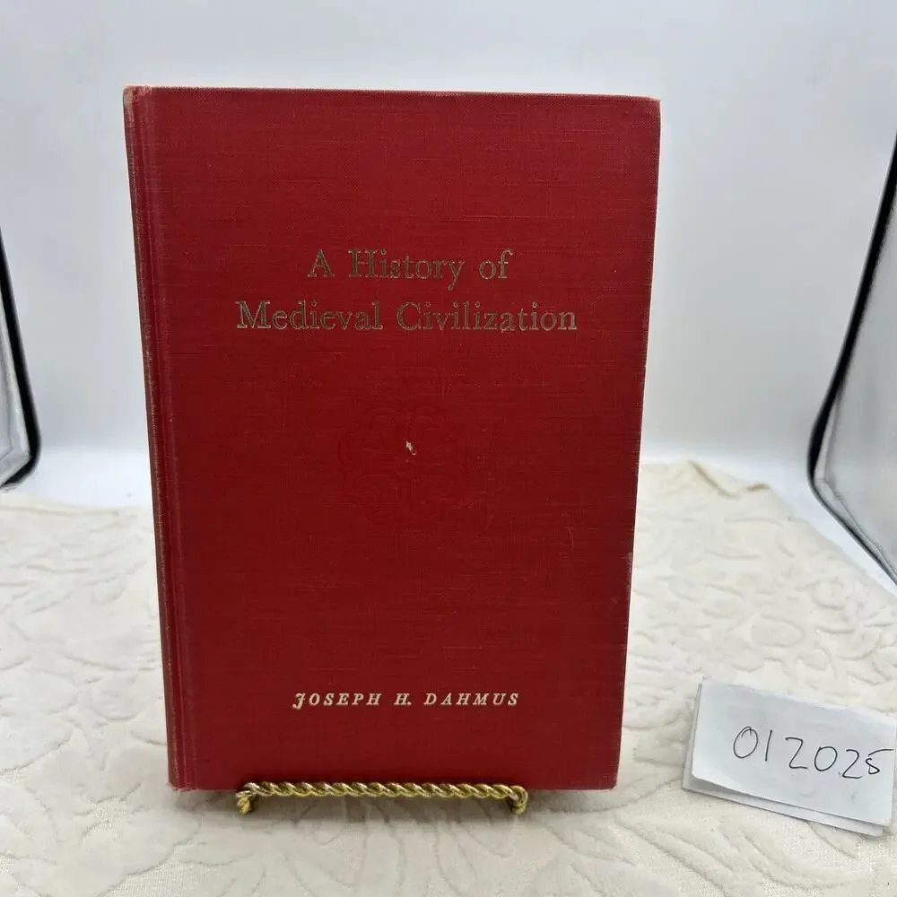 A History of Medieval Civilization - Joseph Dahmus (Penn State) Hardcover 1964